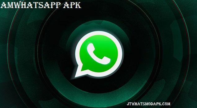 AMWhatsApp APK